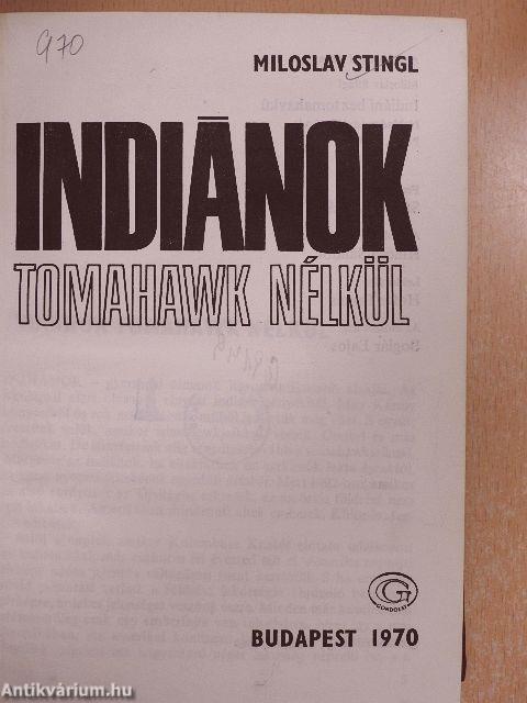 Indiánok tomahawk nélkül