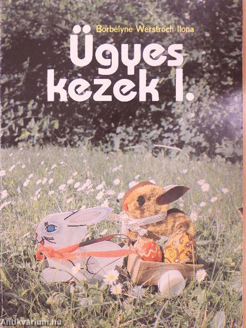 Ügyes kezek I.