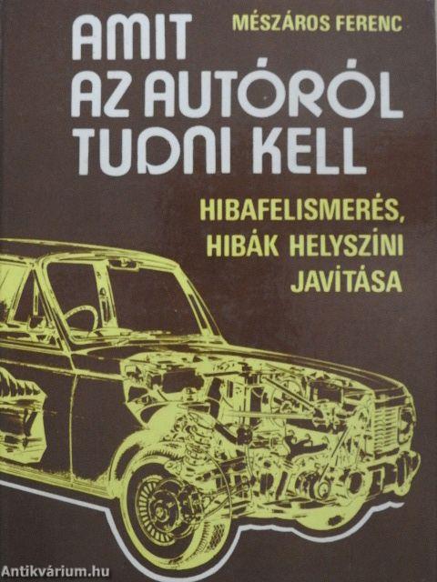 Amit az autóról tudni kell