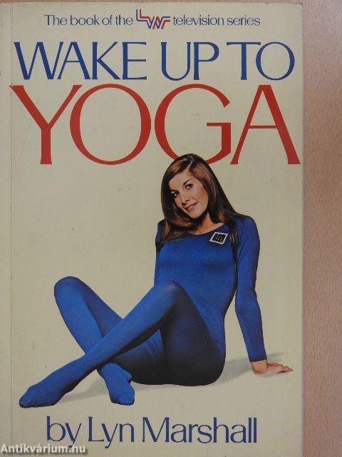 Wake up to Yoga