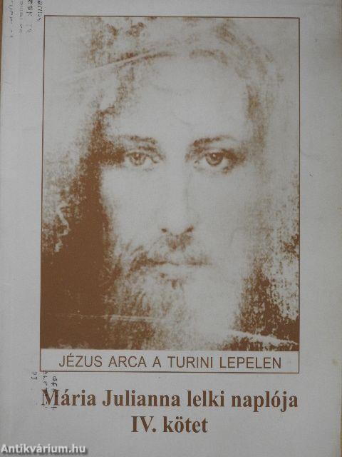 Mária Julianna lelki naplója IV.