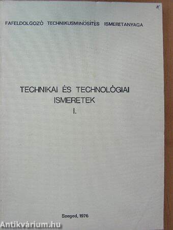 Technikai és technológiai ismeretek I.
