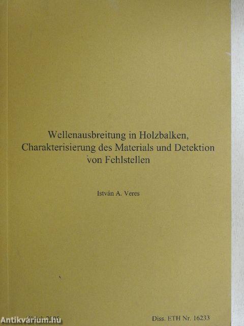 Wellenausbreitung in Holzbalken, Charakterisierung des Materials und Detektion von Fehlstellen