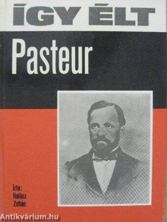 Így élt Pasteur