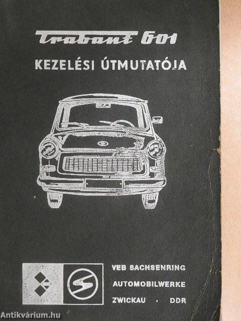 "Trabant 601" személygépkocsi kezelési útmutatója