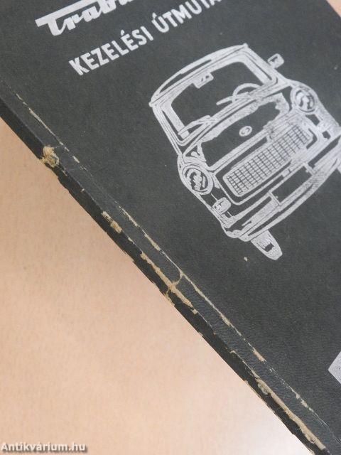 "Trabant 601" személygépkocsi kezelési útmutatója