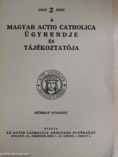 A Magyar Actio Catholica ügyrendje és tájékoztatója