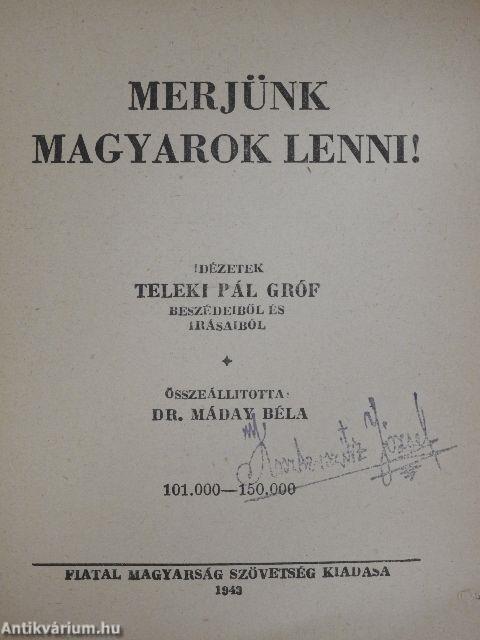 Merjünk magyarok lenni!