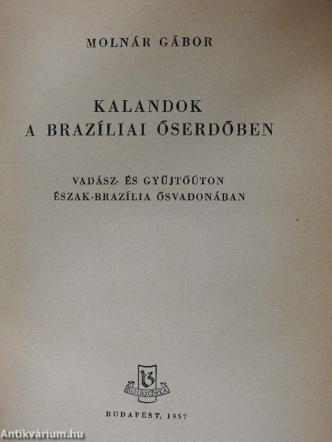 Kalandok a brazíliai őserdőben