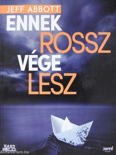 Ennek rossz vége lesz