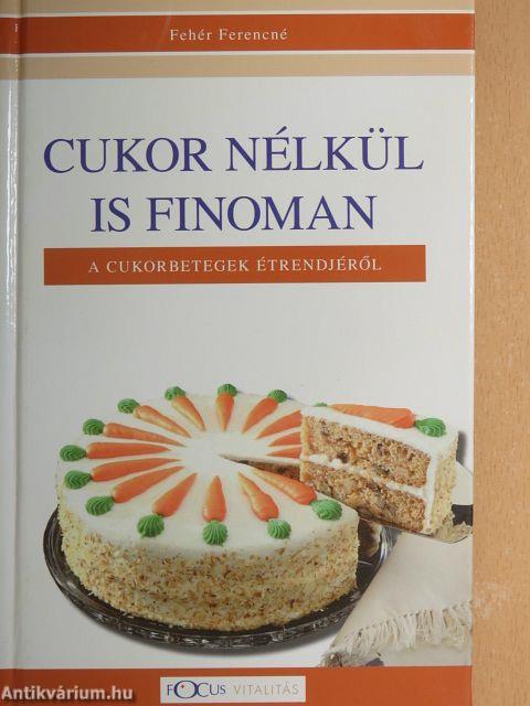 Cukor nélkül is finoman