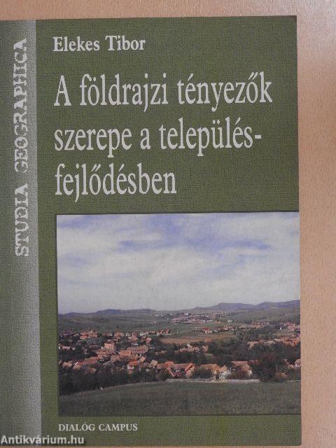 A földrajzi tényezők szerepe a településfejlődésben