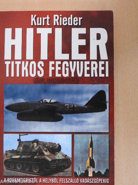 Hitler titkos fegyverei