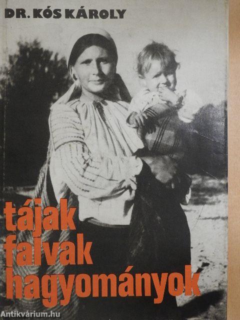 Tájak, falvak, hagyományok