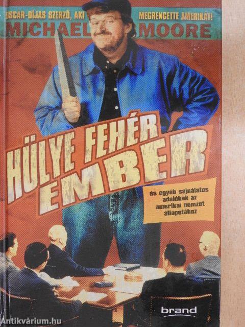 Hülye fehér ember