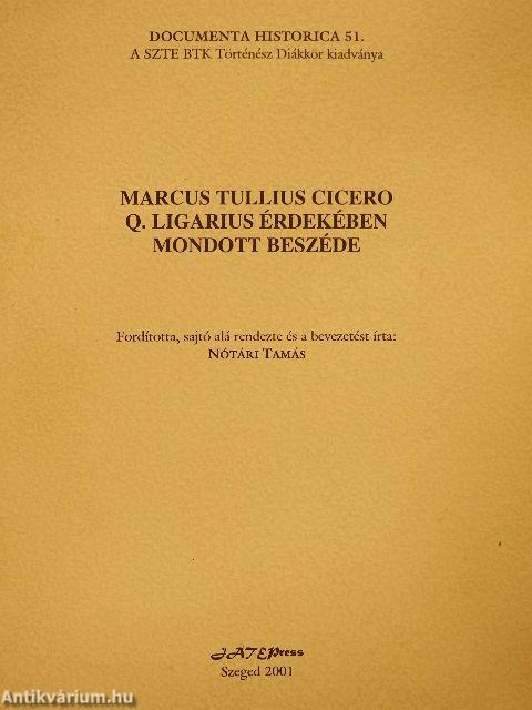 Marcus Tullius Cicero Q. Ligarius érdekében mondott beszéde