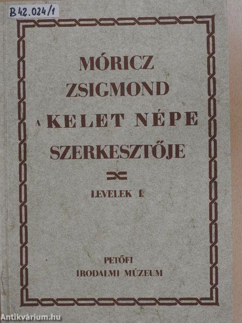 Móricz Zsigmond, a Kelet Népe szerkesztője