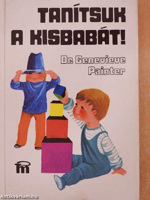 Tanítsuk a kisbabát!