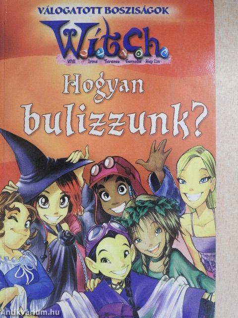 Hogyan bulizzunk?