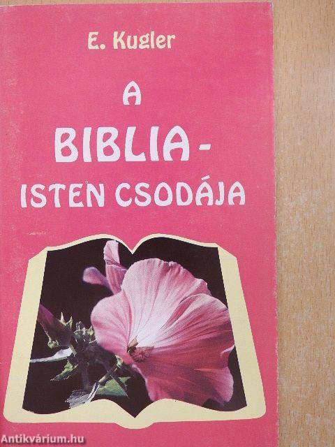 A Biblia - Isten csodája