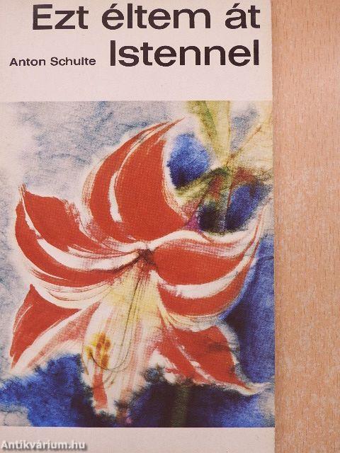 Ezt éltem át Istennel