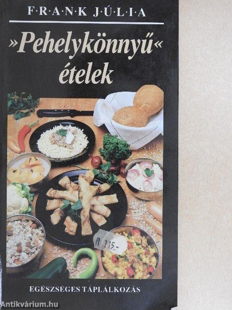 »Pehelykönnyű« ételek