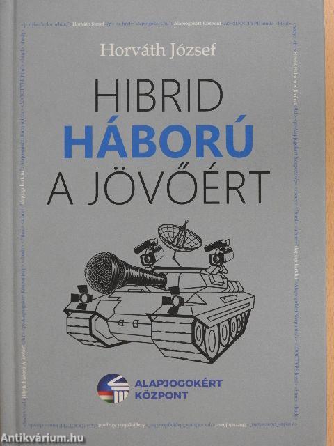 Hibrid háború a jövőért