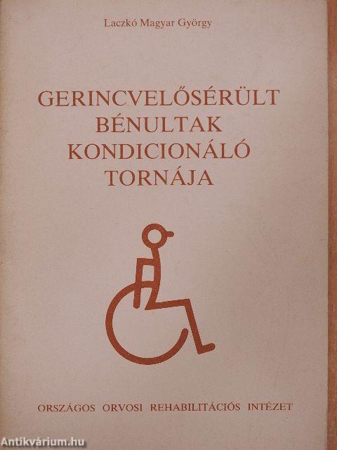 Gerincvelősérült bénultak kondicionáló tornája