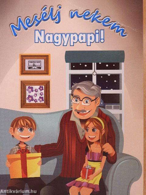 Mesélj nekem Nagypapi!