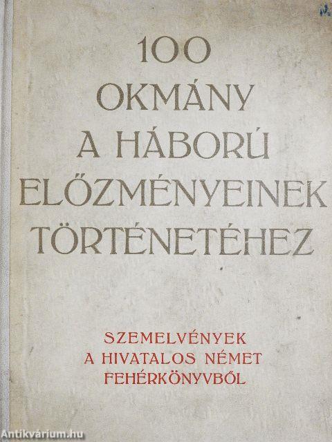 100 okmány a háború előzményeinek történetéhez