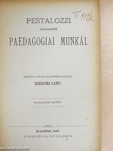 Pestalozzi válogatott paedagogiai munkái III.