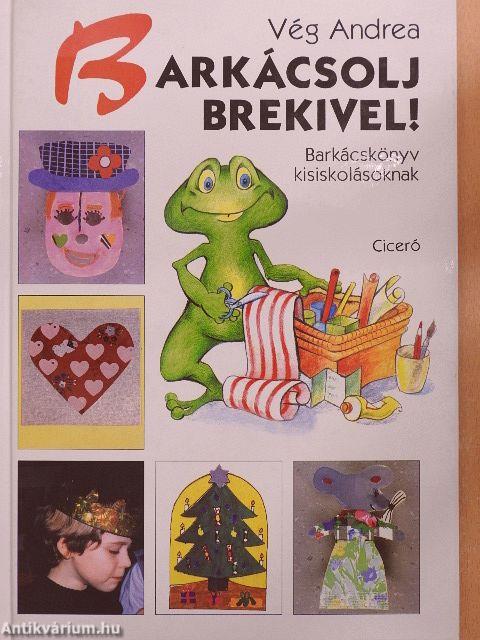 Barkácsolj Brekivel!