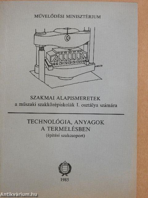 Technológia, anyagok a termelésben