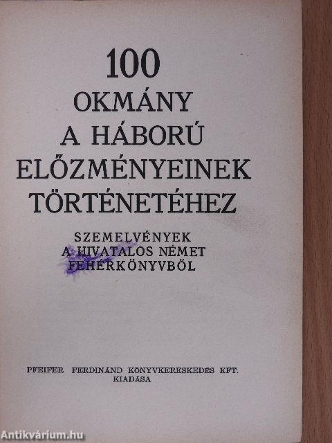 100 okmány a háború előzményeinek történetéhez