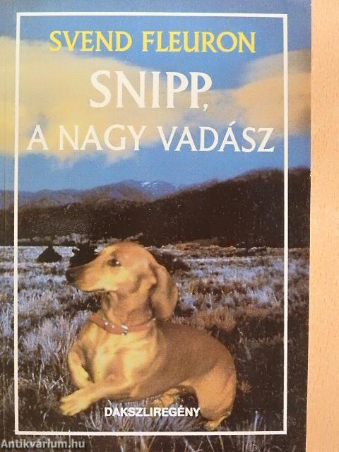 Snipp, a nagy vadász