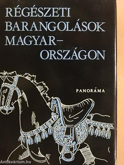 Régészeti barangolások Magyarországon