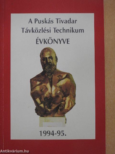 A Puskás Tivadar Távközlési Technikum évkönyve 1994-95.