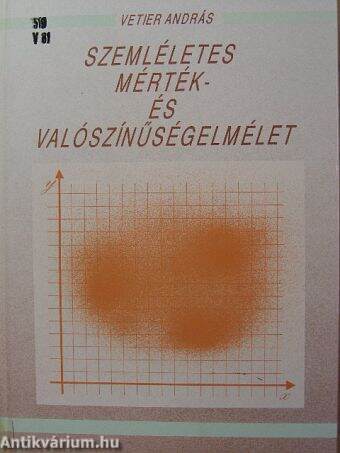 Szemléletes mérték- és valószínűségelmélet