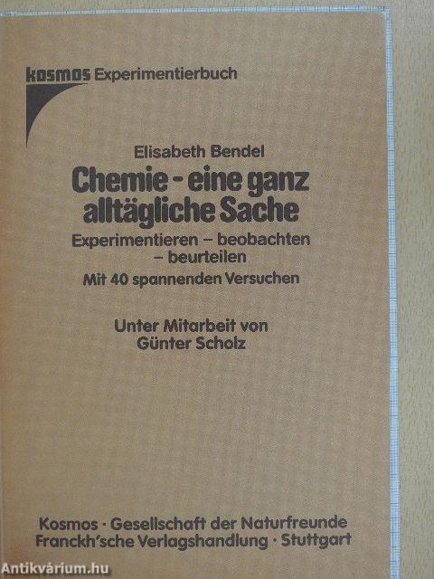 Chemie - eine ganz alltägliche Sache