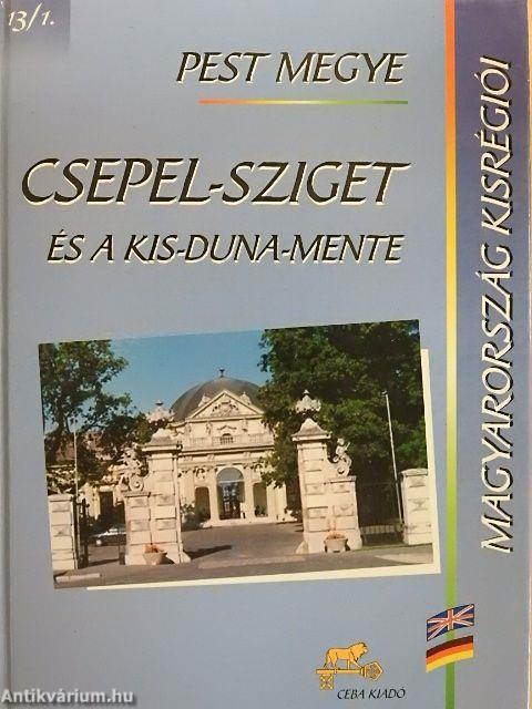 Pest megye - Csepel-sziget és a Kis-Duna-mente