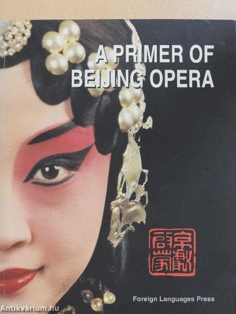 A Primer of Beijing Opera