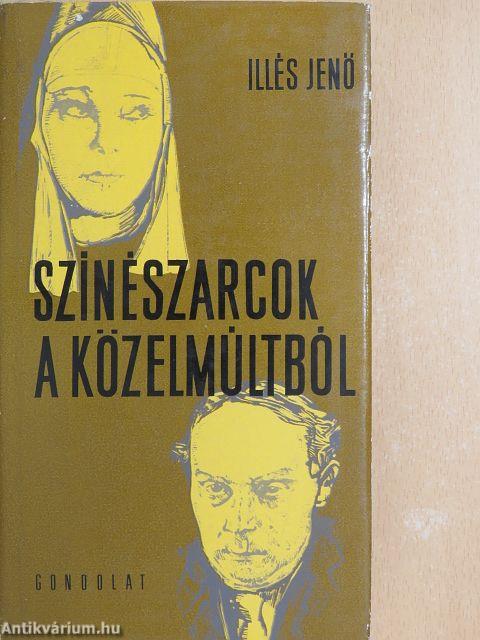 Színészarcok a közelmúltból