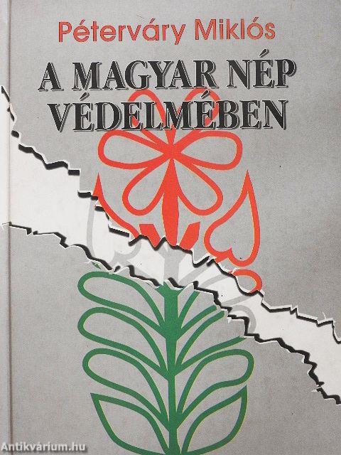 A magyar nép védelmében