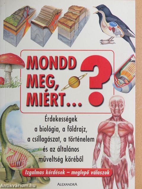 Mondd meg, miért...?