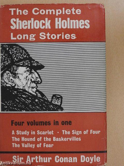 The Complete Sherlock Holmes Long Stories