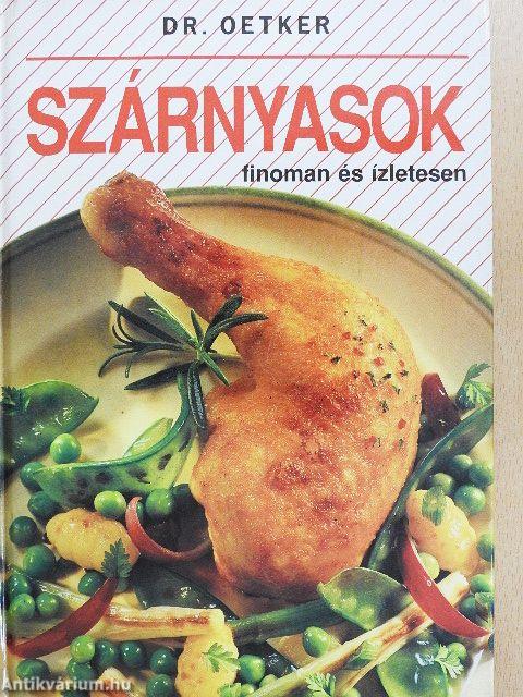 Szárnyasok finoman és ízletesen