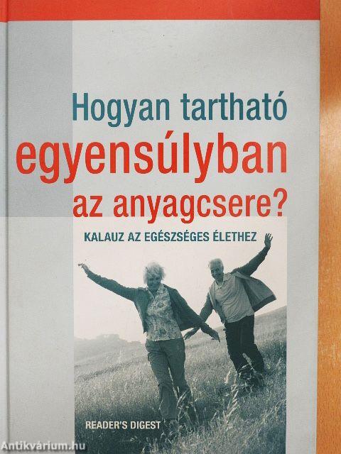 Hogyan tartható egyensúlyban az anyagcsere?