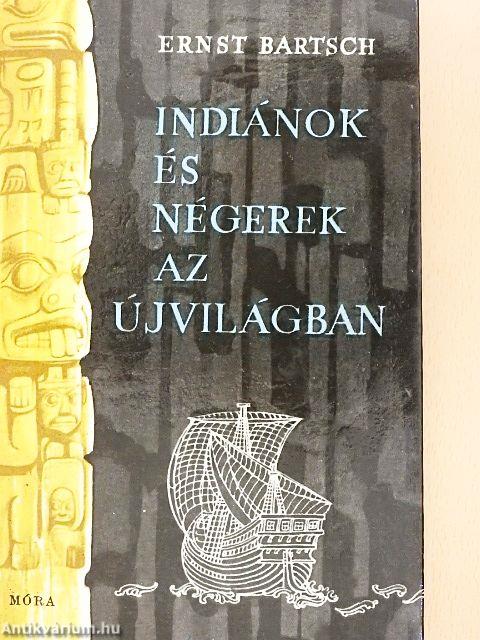 Indiánok és négerek az újvilágban