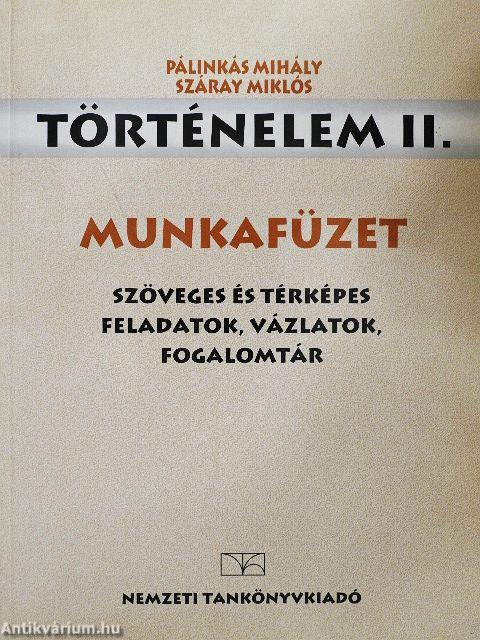 Történelem II. Munkafüzet