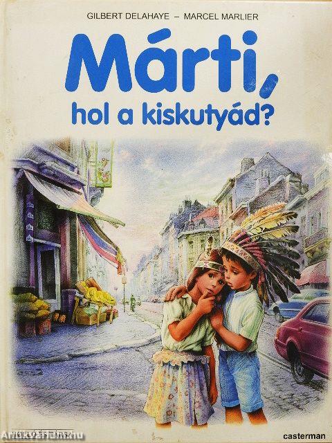 Márti, hol a kiskutyád?